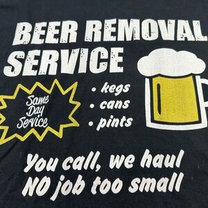 FUN! “Beer Removal Service” Graph T-Shirt